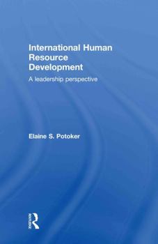 Hardcover International Human Resource Development: A Leadership Perspective Book
