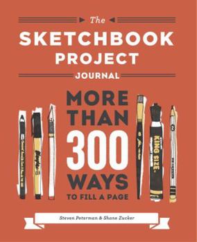 Diary The Sketchbook Project Journal: More Than 300 Ways to Fill a Page Book