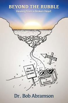 Paperback Beyond the Rubble: Healing from a Broken Heart Book