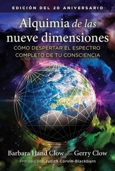 Paperback Alquimia de Las Nueve Dimensiones: Cómo Despertar El Espectro Completo de Tu Consciencia [Spanish] Book