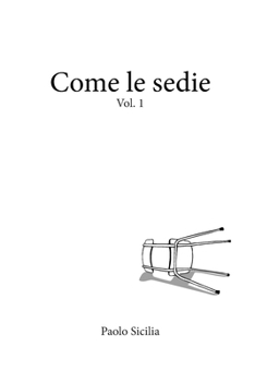 Paperback Come le sedie Vol. 1 [Italian] Book