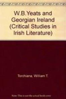 Hardcover W.B. Yeats & Georgian Ireland Book