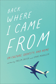 Paperback Back Where I Came from: On Culture, Identity, and Home Book