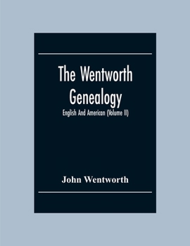 Paperback The Wentworth Genealogy: English And American (Volume Ii) Book