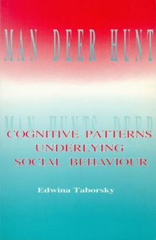 Paperback Man Deer Hunt: Cognitive Patterns Underlying Social Behavior Book