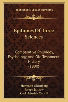 Paperback Epitomes Of Three Sciences: Comparative Philology, Psychology, And Old Testament History (1890) Book