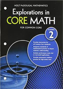 Paperback Explorations in Core Math: Common Core Student Edition (Softcover) Algebra 2 Book