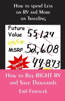 Paperback How to Buy RIGHT RV and Save Thousands: How to spend Less on RV and More on Traveling Book