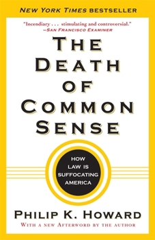 Paperback The Death of Common Sense: How Law Is Suffocating America Book