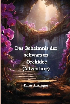 Paperback Das Geheimnis der schwarzen Orchidee (Adventure) [German] Book