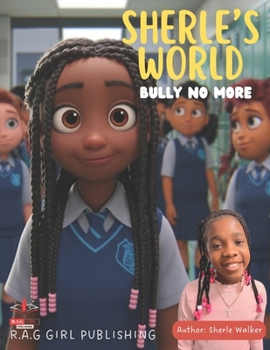 Sherle's World: Bully No More