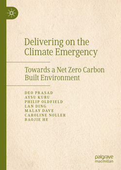 Hardcover Delivering on the Climate Emergency: Towards a Net Zero Carbon Built Environment Book
