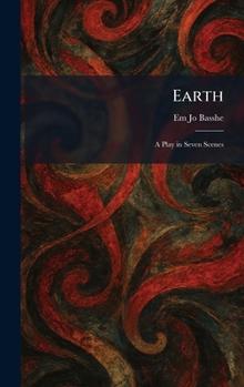Hardcover Earth: A Play in Seven Scenes Book