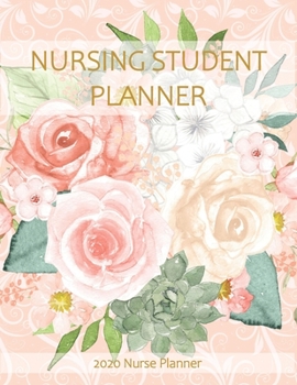 Nursing Student Planner 2020 Nurse Planner: Academic Calendar Weekly And Monthly Nursing School Academic Planner - Nursing School Gifts For the 2019-2020 School Year (Jul 19 - Dec 20)- Nurse College P