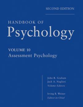 Handbook of Psychology, Assessment Psychology - Book #10 of the Handbook of Psychology