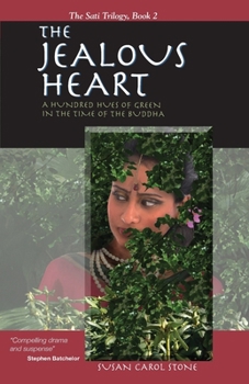 Paperback The Jealous Heart: A Hundred Hues of Green in the Time of the Buddha Book