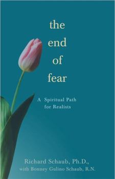 Paperback The End of Fear: A Spiritual Path for Realists Book