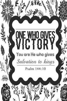 Psalm 144: 10 One Who Gives Victory: Bible Verse Quote Cover Composition Medium Christian Gift Journal Notebook To Write In. For