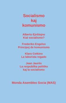 Paperback Socialismo kaj komunismo: Alberto Ejn&#349;tejno: Kial socialismo? Frederiko Engelso: Principoj de komunismo; Klaro Cetkino: La laborista regado [Esperanto] Book