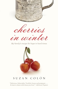 Paperback Cherries in Winter: My Family's Recipe for Hope in Hard Times Book