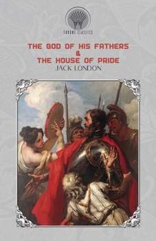 The God of His Fathers & The House of Pride
