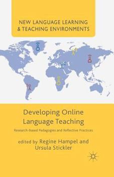 Paperback Developing Online Language Teaching: Research-Based Pedagogies and Reflective Practices Book