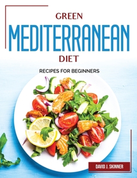 Paperback Green Mediterranean Diet: Recipes for Beginners Book