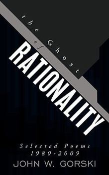 Paperback The Ghost of Rationality: Selected Poems 1980-2009 Book