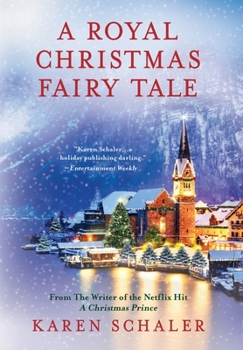 Hardcover A Royal Christmas Fairy Tale: A heartfelt Christmas romance from writer of Netflix's A Christmas Prince Book