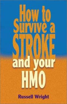 Paperback How to Survive a Stroke and Your Hmo Book