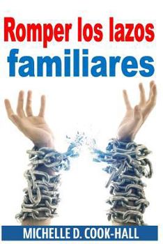 Paperback Romper los lazos familiares [Spanish] Book