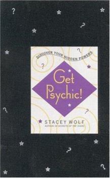 Hardcover Get Psychic!: Discover Your Hidden Powers Book