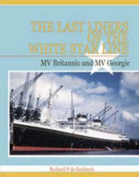 Paperback Last Liners of the White Star Line: MV Britannic and MV Georgic Book