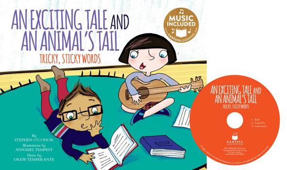 Hardcover An Exciting Tale and an Animal's Tail: Tricky, Sticky Words Book