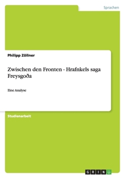 Paperback Zwischen den Fronten - Hrafnkels saga Freysgoða: Eine Analyse [German] Book
