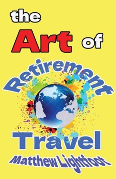 The Art of Retirement Travel