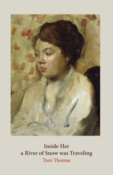 Paperback Inside Her a River of Snow was Traveling Book