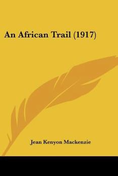 Paperback An African Trail (1917) Book