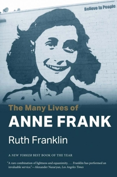 The Many Lives of Anne Frank (Jewish Lives)