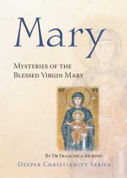 Paperback Mary: Mysteries of the Blessed Virgin Mary (Spirituality) Book