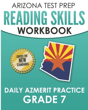 Paperback ARIZONA TEST PREP Reading Skills Workbook Daily AzMERIT Practice Grade 7: Preparation for the AzMERIT ELA Tests Book