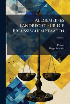 Paperback Allgemeines Landrecht FÃ1/4r Die Preussischen Staaten [German] Book