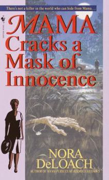 Mama Cracks a Mask of Innocence - Book #8 of the Mama Detective