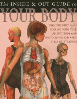 Paperback The Inside & Out Guide to Your Body Book