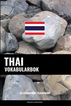 Paperback Thai Vokabularbok: En Emnebasert Tilnærming [Norwegian] Book