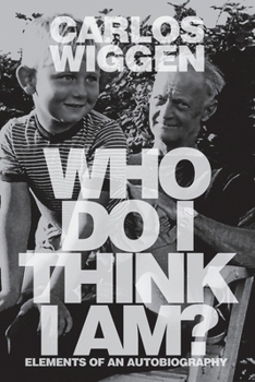 Paperback Who Do I Think I Am?: Elements of an Autobiography Book