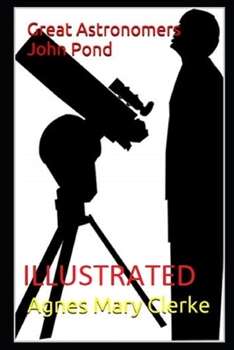 Paperback Great Astronomers: John Pond Illustrated Book