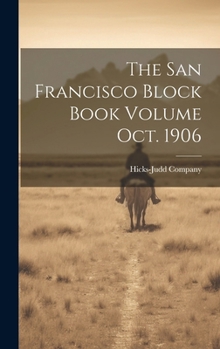 Hardcover The San Francisco Block Book Volume oct. 1906 Book