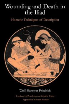 Hardcover Wounding and Death in the 'Iliad': Homeric Techniques of Description Book