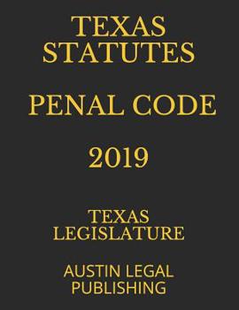 Paperback Texas Statutes Penal Code 2019: Austin Legal Publishing Book
